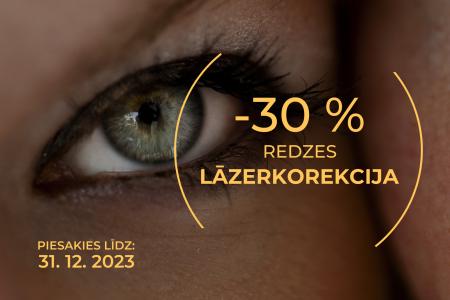 Lai ACĪM BAUDĀMI 30! REDZES LĀZERKOREKCIJAI -30%